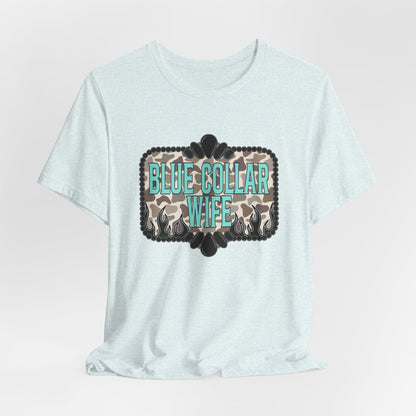 Blue Collar Wife T-Shirt — Rustic Camo Graphic Tee for Pride & Everyday Wear