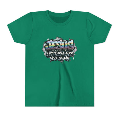 Youth Tee — 'Jesus Let Them See You In Me' Graffiti Christian Shirt