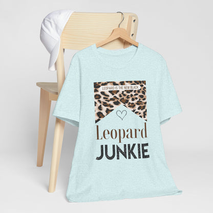 Leopard Junkie Tee — 'Leopard is the New Black' Graphic T-Shirt