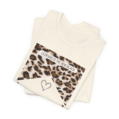 Leopard Junkie Tee — 'Leopard is the New Black' Graphic T-Shirt