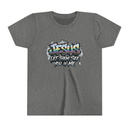 Youth Tee — 'Jesus Let Them See You In Me' Graffiti Christian Shirt