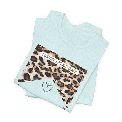 Leopard Junkie Tee — 'Leopard is the New Black' Graphic T-Shirt