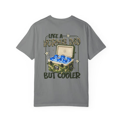 Cooler Dad T-Shirt — "Like a Normal Dad But Cooler" Graphic Tee