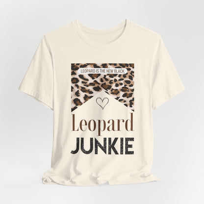 Leopard Junkie Tee — 'Leopard is the New Black' Graphic T-Shirt