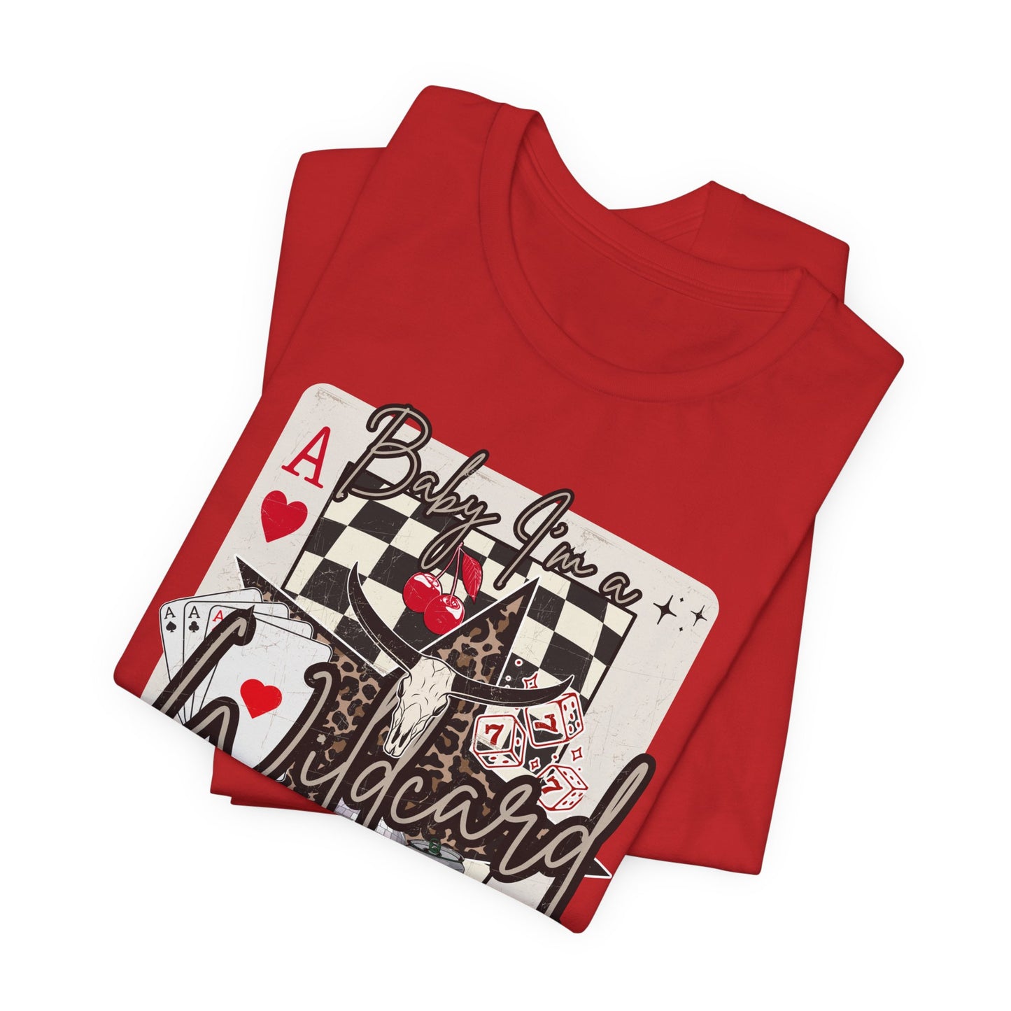 Ace Wildcard Graphic Tee – 'Baby I’m a Wildcard' Poker Playing Card T-Shirt